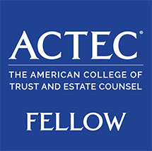 ACTEC | The American College Of Trust And Estate Counsel | FELLOW