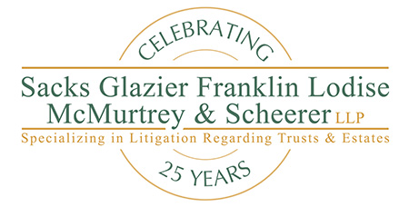 Celebrating 25 Years | Sacks Glazier Franklin Lodise McMurtrey & Scheerer LLP | Specializing In Litigation Regarding Trusts & Estates