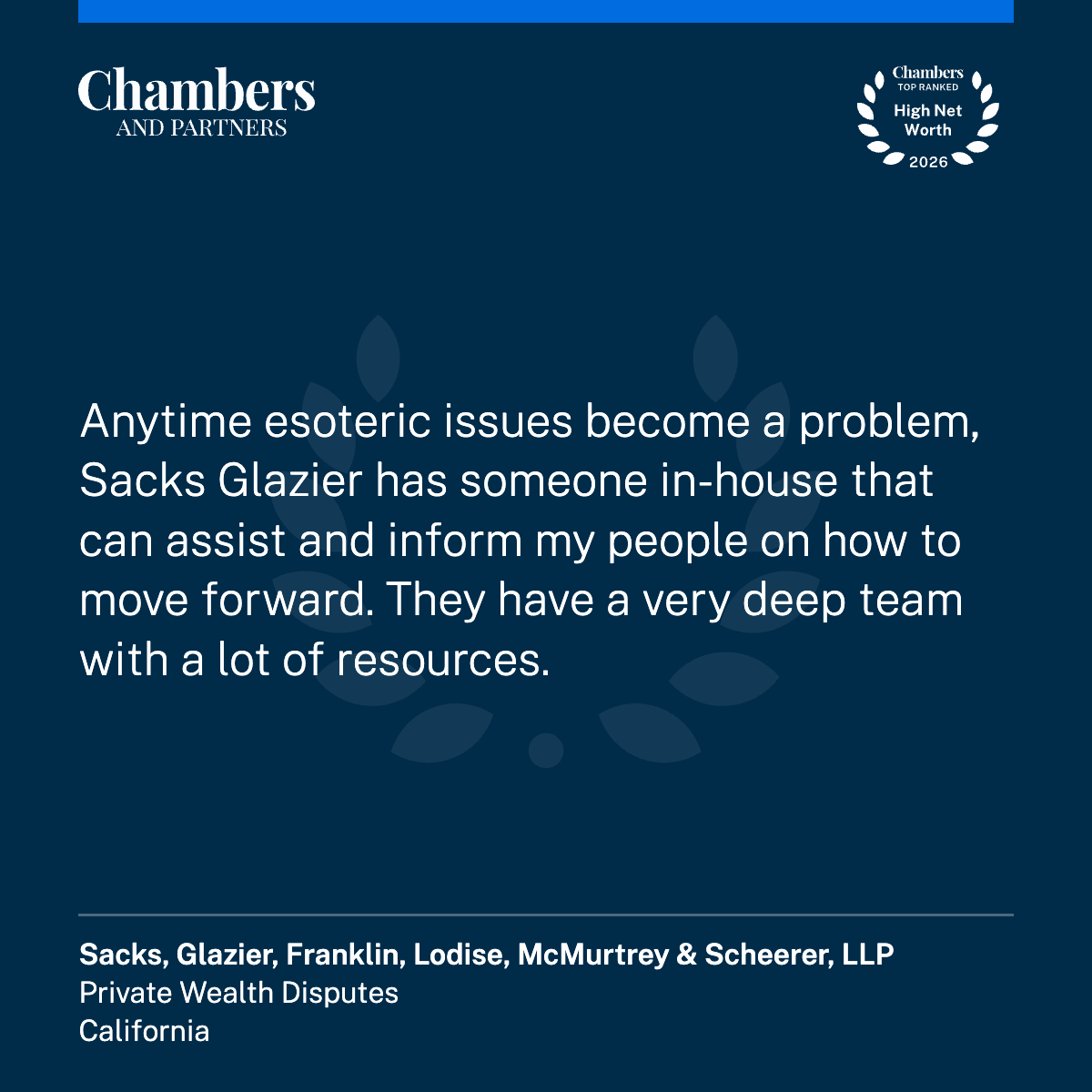 Anytime esoteric issues become a problem, Sacks Glazier has someone in-house that can assist and inform my people on how to move forward. They have a very deep team with a lot of resources.
